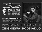 Wystawa Zbigniewa Podsiadło „Wspomnienia i teraźniejszość” w Sosnowcu
