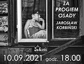 Wystawa Jarosława Korbińskiego „Za progiem osady” w Kielcach