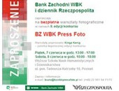 Od 7 czerwca wystawa BZ WBK Press Foto w Poznaniu